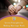 Two people holding hands in an outdoor setting with blurred city lights in the background, with the text “Seven Principles for Making Marriage Work” and a small heart icon overlaid.
