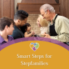 Family gathered around a table indoors, with an adult assisting children with an activity, and the text “Smart Steps for Stepfamilies” overlaid on a curved banner with a small heart icon.